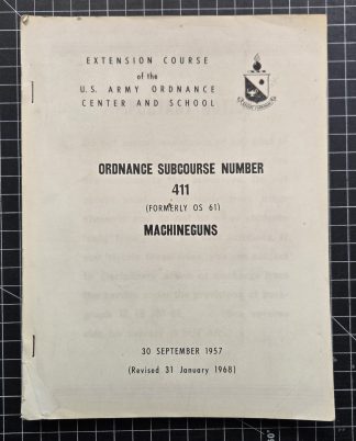US Army Ordnance Subcourse 411 Machineguns Manual 1968 Revision